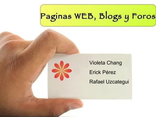Violeta Chang Erick Pérez Rafael Uzcategui Paginas WEB, Blogs y Foros 