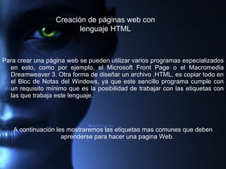 [object Object],[object Object],Creación de páginas web con lenguaje HTML 