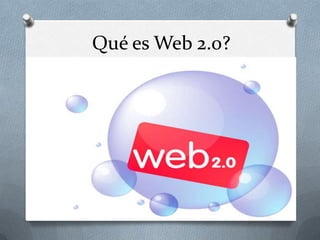 Qué es Web 2.0?