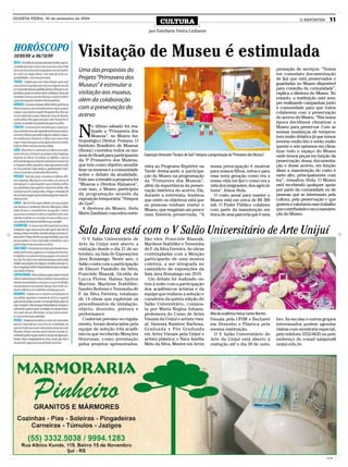 QUARTA-FEIRA, 30 de setembro de 2009
                                                                            CULTURA                                                                                   O REPÓRTER      11
                                                                    por Estefania Vieira Linhares




                              Visitação de Museu é estimulada
                              Uma das propostas do                                                                                                        prestação de serviços. “Temos
                                                                                                                                                          em comodato documentação
                              Projeto “Primavera dos                                                                                                      de Ijuí que está preservados e
                              Museus” é estimular a                                                                                                       guardadas no Museu disponível
                                                                                                                                                          para consulta da comunidade”,
                              visitação aos museus,                                                                                                       explica a diretora do Museu. No
                              além da colaboração                                                                                                         entanto, a instituição está sem-
                                                                                                                                                          pre realizando campanhas junto
                              com a preservação do                                                                                                        à comunidade para que todos
                                                                                                                                                          colaborem com a preservação
                              acervo                                                                                                                      do acervo do Museu. “Nós numa
                                                                                                                                                          época decidimos climatizar o


                              N
                                     o último sábado foi rea-                                                                                             Museu para preservar. Com as
                                     lizado a “Primavera dos                                                                                              nossas mudanças de tempera-
                                     Museus”, no Museu An-                                                                                                tura muito drástica já que temos
                              tropológico Diretor Pestana. O                                                                                              inverno muito frio e verão muito
                              Instituto Brasileiro de Museus                                                                                              quente e nós optamos em clima-
                              (Ibram) convidou todos os mu-                                                                                               tizar todo o espaço do Museu
                              seus do Brasil para participarem   Exposição itinerante “Tempos de Guri” integrou a programação da “Primavera dos Museus”   onde temos peças em função da
                              da 3ª Primavera dos Museus,                                                                                                 preservação dessa documenta-
                              que tem como objetivo sensibi-     vista ao Programa Repórter na                  nossa preocupação é mostrar               ção e desse acervo, em função
                              lizar os museus e a comunidade     Tarde destacando a participa-                  para nossos ﬁlhos, netos e para           disso a manutenção do custo é
                              sobre o debate da atualidade.      ção do Museu na programação                    essa nova geração como era a              meio alto, principalmente com
                              Este ano a temática proposta foi   da “Primavera dos Museus”,                     nossa vida em Ijuí e como era a           luz”, ressaltou Stela. O Museu
                              “Museus e Direitos Humanos”,       além da importância da preser-                 vida dos imigrantes, dos agricul-         está recebendo qualquer apoio
                              com isso, o Museu participou       vação histórica do acervo. Ela,                tores”, frisou Stela.                     por parte da comunidade ou de
                              da programação através da          durante a entrevista, lembrou                    O custo anual para manter o             pessoas que se interessam pela
                              exposição temporária “Tempos       que entre os objetivos está que                Museu está em cerca de R$ 300             cultura, pela preservação e que
                              de Guri”.                          as pessoas venham visitar o                    mil. O Poder Público colabora             gostem e valorizem esse trabalho
                                 A diretora do Museu, Stela      Museu, que resgatam um pouco                   com parte da manutenção em                que contribuindo com a manuten-
                              Maris Zambiazi concedeu entre-     essa história preservada. “A                   troca de uma parceria que é uma           ção do Museu.



                              Sala Java está com o V Salão Universitário de Arte Unijuí
                                O V Salão Universitário de       São eles: Franciele Blaszak;
                              Arte da Unijuí está aberto a       Marilene Stahlöfer e Teresinha
                              visitação desde o dia 21 de se-    de F. da Silva Ferreira. As obras
                              tembro, na Sala de Exposições      contempladas com a Menção
                              Java Bonamigo. Neste ano, o        participarão de uma mostra
                              Salão conta com a participação     coletiva, a ser integrada no
                              de Eliezer Pandolfo da Silva;      calendário de exposições da
                              Franciele Blaszak; Gicelda de      Sala Java Bonamigo em 2010.
                              Lucca Flores; Haíssa Santos          Um debate foi realizado on-
                              Martins; Marilene Stahlöfer;       tem à noite com a participação
                              Sandro Bottene e Teresinha de      dos acadêmicos artistas e da
                              F. da Silva Ferreira, totalizan-   equipe que realizou a seleção e
                              do 14 obras que exploram os        curadoria da quinta edição do
                              procedimentos da instalação,       Salão Universitário, compos-
                              objeto, desenho, pintura e         ta por Maria Regina Johann,
                              performance.                       professora do Curso de Artes                   Obra da acadêmica Haíssa Santos Martins
                                Conforme previsto no regula-     Visuais da Unijuí e artista visu-              Visuais pela UFSM e Bacharel              bro. As escolas e outros grupos
                              mento, foram destacados pela       al; Vanessa Ramires Barbosa,                   em Desenho e Plástica pela                interessados podem agendar
                              equipe de seleção três acadê-      Graduada e Pós Graduada                        mesma instituição.                        visitas com monitoria especial,
                              micos que receberão Menções        em Artes Visuais pela Unijuí e                   O V Salão Universitário de              pelo telefone 3332-0635 ou pelo
                              Honrosas, como premiação           artista plástica; e Nara Amélia                Arte da Unijuí está aberto à              endereço de e-mail salajava@
                              pelos projetos apresentados.       Melo da Silva, Mestre em Artes                 visitação até o dia 20 de outu-           unijui.edu.br.




                                                                                                                                                                                    CMYK
 