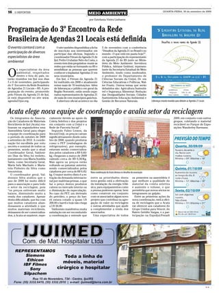 16   O REPÓRTER
                                                                       MEIO AMBIENTE
                                                                                                                                                  QUARTA-FEIRA, 30 de setembro de 2009


                                                                       por Estefania Vieira Linhares



Programação do 3º Encontro da Rede
Brasileira de Agendas 21 Locais está deﬁnida
O evento contará com a                     O site também disponibiliza a ﬁcha       5 de novembro com a conferência
                                        de inscrição aos interessados em            “Desaﬁos da Agenda 21 no Brasil e no
participação de diversos                participar das oﬁcinas. Segundo o           mundo - O que está em pauta hoje?”,
especialistas da área                   coordenador Fórum da Agenda 21 de           com a participação do representante
                                        Ijuí, Pedro Urubatan Neto da Costa, o       da Agenda 21 do RS junto ao Minis-
ambiental                               evento tem dois propósitos: reunir as       tério do Meio Ambiente: Servidora
                                        redes que estão se formando no RS e         Pública, Adriane Goldoni; represen-


O
       s especialistas da área          sensibilizar as pessoas que querem          tante da Secretaria Estadual de Meio
       ambiental, respeitados           conhecer e implantar Agendas 21 em          Ambiente, tendo como moderador,
       dentro e fora do país, es-       seus municípios.                            o professor do Departamento de
tarão reunidos em Ijuí nos dias            Em Ijuí, o Fórum da Agenda 21            Ciências Sociais da Unijuí, Dr. em
5 e 6 de novembro, participando         foi instituído em 2008 e atualmente         Ciências Educativas e Políticas, Wal-
do 3° Encontro da Rede Brasileira       reúne mais de 70 instituições. Além         ter Frantz. Outros temas que serão
de Agendas 21 Locais – RS. A pro-       de lideranças e público em geral da         debatidos são: Agricultura Sustentá-
gramação do evento, promovido           Região Noroeste, estão sendo espe-          vel e Segurança Alimentar; Redução
pelo Fórum da Agenda 21 de Ijuí,        rados representantes de Agendas 21          das Desigualdades Sociais; Cidades
já está disponível no site www.         de mais de cem municípios gaúchos.          Sustentáveis; Educação Ambiental; e
agenda21ijui.org.                          A abertura oﬁcial acontece no dia        Gestão de Recursos Naturais.                     Lideranças estarão reunidas para debater as Agendas 21 Locais



Acata elege nova equipe de coordenação e avalia setor da reciclagem
   Os integrantes da Associa-       cialmente devido ao apoio da                                                                                              2009, em conjunto com outros
ção de Catadores de Materiais       Coleta Seletiva e dos projetos                                                                                            grupos, coletando o material
Recicláveis de Ijuí (Acata) rea-    em conjunto com a Unijuí e a                                                                                              reciclável no Parque de Expo-
lizaram na segunda-feira uma        Rede de Parceria Social”.                                                                                                 sições Wanderley Burmann.
Assembleia Geral para eleger          Segundo Fabio Lemes, da
a equipe de coordenação para        Itecsol/Unijí, os preços caíram
o período de outubro de 2009        signiﬁcativamente desde outu-
a setembro de 2010. A coorde-       bro de 2008, quando produtos
nação foi escolhida por voto        como o PET (embalagem de
secreto e nominal de todos os       refrigerantes), por exemplo,
presentes, sendo que o atual        estavam sendo comercializa-
Coordenador Geral, Valdoni-         dos pelos catadores a R$ 0,60/
sio Dias da Silva foi reeleito,     kg, chegaram a março de 2009
juntamente com Maria Sonilda        valendo cerca de R$ 0,30/Kg.
Sates, como Secretaria Geral,       Mas agora os preços estão
Maria Inês Machado e Maris-         voltando ao patamar anterior,
tela Pinheiro da Silva como         sendo comercializados pelos
tesoureiras.                        catadores por cerca de R$ 0,45/     Nova coordenação da Acata destaca os desaﬁos da associação
   O coordenador geral, Val-        kg. O maior motivo disto é a re-
donisio Silva avaliou que o         tração da demanda internacio-       entre as prioridades desta                    os presentes na assembleia é
ano de 2009 foi muito difícil       nal por matérias-primas, o que      nova gestão está a efetivação                 que melhore a qualidade do
para a associação e para todo       faz o preço destes produtos         da instalação da energia trifá-               material da coleta seletiva
o setor da reciclagem, pois         caírem no mercado interno ou        sica, para equipamentos como                  e aumente o volume, o que
“os preços estiveram muito          a diminuição da especulação.        a prensa poderem operar, bem                  permitiria que novos sócios se
baixos, diminuindo muito a          No caso do PET, um derivado         como construir em conjunto                    integrassem ao galpão.
renda dos catadores. Apesar         do petróleo, o preço do bar-        com os associados algum novo                    Entre as primeiras ações da
desta diﬁculdade, que fez com       ril estava cotado a quase U$        projeto que contribua na agre-                nova coordenação, está a oﬁci-
que muitos catadores aban-          200,00 o barril e hoje não chega    gação de valor na reciclagem                  na de reciclagem que a Acata
donassem a atividade e que          a U$ 50,00.                         e outras atividades que ajude                 vai oferecer aos catadores do
muitos materiais recicláveis,         Valdonisio manifestou muita       a complementar a renda dos                    Grupo Unidos para Vencer, do
deixassem de ser comercializa-      satisfação em ser reconduzido       associados.                                   Bairro Getúlio Vargas, e a par-
dos, a Acata se manteve, espe-      a coordenação e entende que           Uma expectativa de todos                    ticipação na ExpoIjuí/Fenadi




                                                                                                                                                                                                     CMYK
 