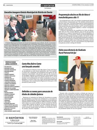 2    O REPÓRTER
                                                                                             O REPÓRTER
                                                                                                                                                                                    QUARTA-FEIRA, 30 de setembro de 2009


                                                                                                     Da Redação


Executivo inaugura Ginásio Municipal do Distrito de Chorão
                                                                                                                                              Programação alusiva ao Dia do Idoso é
                                                                                                                                              transferida para o dia 11
                                                                                                                                                Foi transferida para o dia 11 de outubro a programação alusiva
                                                                                                                                              ao Dia do Idoso, comemorado em 1º de outubro, promovida em
                                                                                                                                              parceria entre Sesc, Secretaria Municipal de Desenvolvimento
                                                                                                                                              Social e Gabinete da Primeira Dama. A Ação Pela Qualidade de
                                                                                                                                              Vida está prevista para esse domingo, dia 27, mas foi transferida
                                                                                                                                              devido a chuva. As atividades seguirão o mesmo cronograma
                                                                                                                                              divulgado anteriormente.
                                                                                                                                                - Conforme informações da conselheira do Clube da Maturi-
                                                                                                                                              dade Ativa do Sesc Luciana Martins, para às 9h está previsto
                                                                                                                                              alongamento e a saída à Caminhada até a Praça da República. O
                                                                                                                                              percurso totaliza 1,5 mil metros, sendo que haverá distribuição
                                                                                                                                              de água aos participantes durante o trajeto e de lanche na che-
                                                                                                                                              gada, prevista para às 10h. Já às 10h30 haverá benção ecumênica,
                                                                                                                                              seguida de apresentação da Banda Municipal Carlos Gomes,
                                                                                                                                              mateada e ações de saúde como veriﬁcação de pressão, teste de
                                                                                                                                              glicose e orientações; e às 11h o encerramento da programação
  O Ginásio Municipal do Distrito de Chorão foi inaugurado nesse sábado, dia 26. A solenidade                                                 com gincana social e entrega de brindes.
aconteceu no ﬁnal da tarde e foi prestigiada pela comunidade, lideranças e autoridades. A obra
custou mais de R$ 600 mil e foi entregue em ato com a presença da Banda Municipal Carlos
Gomes, de benção religiosa e dois jogos do Campeonato Municipal de Futsal Amador 2ª Divisão.
  “Essa obra vai trazer muitos benefícios à comunidade que depois de muita mobilização em
busca desse espaço passa a ter um local para prática de esportes e lazer”, garantiu o repre-
sentante da comunidade Nelson Oster. O presidente da Câmara de Vereadores de Ijuí vereador
                                                                                                                                              Eleita nova diretoria do Sindicato
Valmir Seifert lembrou do empenho da comunidade para que a obra acontecesse. “O Ginásio
irá oportunizar qualidade de vida”, reforçou. O deputado estadual Gerson Burmann destacou
                                                                                                                                              Rural Patronal de Ijuí
que o espaço irá integrar a comunidade não só do Chorão, mas de todo o interior.




    PONTOS DE VENDA
    JORNAL O REPÓRTER                                 Canta Meu Bairro Canta
• BIG MERCADO                                         será lançado amanhã
• BIOFARMA CENTRO
• BIOFARMA IMIGRANTES                                   O 3º Festival de Talentos Canta Meu Bairro Canta será lança-
• BIOFARMA MATRIZ                                     do oﬁcialmente na noite dessa quinta-feira, dia 1º de outubro.
• COTRIJUI                                            O evento que é destinado aos presidentes dos bairros de Ijuí,
• FARMÁCIA MODELO                                     imprensa e autoridades, está previsto para às 19h, em local a
                                                      ser divulgado. Segundo a coordenadora de Cultura Roseli Correa
• FARMÁCIA SÃO LUCAS
                                                      as inscrições à edição desse ano estarão abertas de 1º a 15 de
• FRANGOS IJUÍ
                                                      outubro, na Coordenadoria de Cultura, localizada na Praça da
• FRUTEIRA SANTA FÉ                                   República. O evento conta com o apoio da Secretaria Municipal
• LIVRARIA PROGRESSO                                  de Educação, Sesi, Coordenadoria Regional de Educação e rede
- LANCHERIA D’NÁPOLES                                 privada de ensino de Ijuí.
• LOTÉRICA TIO PATINHAS
• MERCADO CARDOSO
• MERCADO PONTO ECONÔMICO
• MERCADO TIA LUCINDA
- PADARIA E CONFEITARIA MAIS
SABOR
• PADARIA DAMIÃO
                                                      Deﬁnidos os nomes para concessão de
                                                                                                                                                Durante toda a terça-feira ocorreu a eleição que marcou a
• PADARIA LA BAGUETI                                  títulos de cidadão ijuiense                                                             eleição da nova diretoria do Sindicato Rural Patronal de Ijuí.
• POSTO BURMANN                                                                                                                               Apenas uma chapa, liderada pelo atual presidente, Valdir Zardin,
• POSTO DO GANSO                                         Baixaram as comissões da Câmara de Vereadores na sessão                              concorreu no pleito. Zardin disse em entrevista ao Fatorama que
• POSTO TIGRÃO                                        de segunda-feira os projetos que estabelecem a concessão de                             existem prioridades estabelecidas para a nova gestão. Dentre
• QUIOSQUE                                            título de cidadão ijuiense. No caso da prefeitura, foram indicados                      elas, segundo Zardin, a conclusão da Casa do Produtor, localizada
• SAGA VIDEO                                          Olandino Roberto, Rodolfo Gartner e Milton Polmann. Já o legis-                         no Parque de Exposições Wanderley Burmann. Ele acrescenta
LOCADORA (Ajuricaba)                                  lativo indicou os nomes de Marcos Sacol, Leoveral de Oliveira                           que uma remodelação do prédio do Sindicato, com pintura, além
                                                      e Jacira Maio Cabreira de Moura. As duas matérias devem ser                             de um trabalho incessante junto ao quadro social, possa trazer
• POSTO STADLER (Ajuricaba)
                                                      votadas na sessão da próxima semana. A entrega dos títulos                              os jovens produtores rurais para participarem de atividades na
• COTRIJUI (Augusto Pestana)
                                                      ocorre durante sessão solene da Câmara de Vereadores dia 12                             entidade. O reforço de parcerias como com o Senar é outra meta
• MERCADO E AÇOUGUE                                   de outubro, durante a ExpoIjuí.                                                         do presidente Zardin em sua nova gestão.
AOZANI (Bozano)
• CASA COLONIAL SABOR E SAÚDE




      O REPÓRTER                                                   Diretor Administrativo:   REDAÇÃO                                     PARA ANUNCIAR                                Os artigos publi-           Impressão:
                                                                    Enzo Luis Mânica         Envie sugestões, comentários, críticas      Escreva para comercialoreporter@yahoo        cados com assina-     E.L. Mânica e Cia Ltda.
                                                                                             e dúvidas para a redação pelo e-mail        .com.br ou pelo telefone (55) 3333 7426.     tura não traduzem
                   E.L. Mânica e Cia Ltda.                              Editor Chefe:        redacaooreporter@yahoo.com.br; para                                                      necessariamente a
                     CNPJ: 09.475.474/000164
                                                                     Sandro Silvello         o endereço Av. David José Martins, 1356,    PARA ASSINAR                                 opinião do jornal e
    Av. David José Martins, 1356 - Ijuí - RS - CEP.: 98700-000                               CEP 98700-000, Ijuí, RS; ou pelo telefone   Para receber o jornal O REPÓRTER em          são de inteira res-
          Telefone geral: (55) 3332 2000                                                     (55) 3332 5985.                             casa ligue para (55) 3333 7426               ponsabilidade de
                                                                                                                                                                                      seus autores.
 