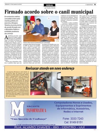 SÁBADO, 16 de janeiro de 2010
                                                                             GERAL                                                                    O REPÓRTER     11
                                                                          por Sandro Silvello



Firmado acordo sobre o canil municipal                                                                   colaborar com as atividades de    blico pode até ter sido faltoso
Em entrevista coletiva                                                                                   proteção aos animais. “Vamos      nos últimos anos”, comentou
concedida ontem pela                                                                                     unir forças pelo bem estar dos    o prefeito em exercício, acres-
                                                                                                         animais”, comentou o prefeito     centando, no entanto, que não
manhã, prefeito em                                                                                       na coletiva.                      se pode negar os méritos da
exercício, Ubirajara                                                                                       O prefeito avaliou também       associação que manteve em
                                                                                                         o processo administrativo         atividade o canil.
Teixeira, anunciou termo                                                                                 que foi instaurado a partir         A presidente da Associação
de acordo firmado com                                                                                    de denúncias apresentadas         dos Amigos do Animais, Dulce
                                                                                                         por um grupo de voluntários.      Matte, disse que tem que se
o Ministério Público e                                                                                   Ubirajara Teixeira foi enfático   pensar prioritariamente no
entidades protetoras                                                                                     ao dizer que não foram cons-      bem estar dos animais. “O
                                                                                                         tatadas irregularidades. “O       acordo que foi feito ontem na
dos animais                                                                                              que constatamos foram alguns      promotoria demonstra que


A
       prefeitura de Ijuí, num                                                                           problemas no convênio, que        existe interesse de todas as
       prazo de 10 dias, a admi-                                                                         a partir de agora serão sana-     partes envolvidas em resol-
       nistração do Canil Muni-                                                                          dos”, afirmou o vice-prefeito,    ver o problema”, comentou
cipal. O acordo foi firmado na                                                                           acrescentando que “é preciso      Dulce. Segundo ela, é preciso
tarde de ontem, em reunião                                                                               se pensar daqui para a frente,    efetivamente se unir esforços
no Ministério Público entre o      Entrevista coletiva anunciou encaminhamentos para o canil municipal   não se projetando e comentan-     de todos os voluntários inte-
prefeito em exercício, Ubiraja-    próximos dias deverá entregar um plano de trabalho que con-           do o que ocorreu no passado”.     ressados na causa dos animais.
ra Teixeira, assessor Jurídico,    ao MP um plano de trabalho terá também ações referentes                 Ubirajara Teixeira reiterou       Marlova Kuhn, presidente da
Gilvon Ferreira, secretário de     para o canil. O acordo, con- a esterilização e posse respon-          que serão adotadas medidas        Associação Protetores da Vida
Governo e Articulação Insti-       forme afirmou Bira Teixeira, sável dos animais, visando,              imediatas, a partir de reunião    reiterou que o mais importante
tucional, Osmar Prochnow e a       prevê que não sejam acolhidos inclusive a elaboração de uma           interna que será desenvolvida     é que a causa dos animais ficou
promotora de Justiça, Diolinda     outros animais no canil, além lei municipal sobre a respon-           segunda-feira na prefeitura       em primeiro plano. Ela reiterou
Hanusch. Também estiveram          dos que lá se encontram atual- sabilidade com os animais”,            de Ijuí. Ele acentua que os       que a partir da conferência
presentes a presidente da As-      mente, mas a substituição dos afirmou. Ainda neste sentido, o         técnicos da prefeitura serão      municipal a ser realizada em
sociação dos Animais de Ijuí,      animais, mantendo o número prefeito confirmou a realização            chamados para providenciar        março, deverá se elaborar
Dulce Matte e da Associação        existente. Bira disse na coleti- na 1ª quinzena de março, uma         situações que envolvem des-       um projeto de lei, a ser reme-
Protetores da Vida, Marlova        va que “a ideia é incentivar a conferência municipal para             de a infra-estrutura do local,    tido pelo Poder Executivo à
Kolhn.                             adoção de animais pela comu- discutir o tema. O prefeito rei-         passando até a castração e        Câmara, se estabelecendo as
  Ontem em entrevista cole-        nidade ijuiense. O prefeito em terou que quer integrar todos          fornecimento de alimentação       principais diretrizes no trato
tiva, o prefeito disse que nos     exercício disse que será feito os voluntários interessados em         para os animais. “O poder pú-     com os animais.




                                       Revisacar atende em novo endereço
    A empresa Revisacar está desde os
  primeiros dias de janeiro em novo
  endereço,na Rua Jorge Leopoldo Weber,
  1.015. O proprietário Luis Fernando da
  Rosa, acentua que a empresa também
  procurou atualização tecnológica, com
  a compra de equipamentos de injeção
  eletrônica, que tem condições de atender
  carros que já vem com sistema de com-
  bustível flex. Luis Fernando observa que a
  Revisacar desenvolve serviços de mecâni-
  ca em geral, injeção eletrônica, limpeza de
  bicos, reforma de motor, suspensão, freio,
  escapamento, conserto e diamantamento
  de rodas esportivas. O empresário lembra
  ainda que antes da viagem, é interessante
  que o motorista efetue uma ampla revisão
  de todos os itens.




                                                                                                                                                                     CMYK
 