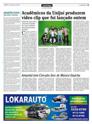 SÁBADO, 16 de janeiro de 2010
                                                                            CULTURA                                                                               O REPÓRTER       13
                                                                           por Talita Mazzola




                                Acadêmicos da Unijuí produzem
                                vídeo clip que foi lançado ontem                                                                                     não pretendia lançar o vídeo
                                Projeto lançado ontem                                                                                                clip já que esse era apenas
                                concretizou trabalho                                                                                                 um trabalho da universidade,
                                                                                                                                                     “mas como o trabalho teve uma
                                de sucesso realizado                                                                                                 boa repercussão e esse era o
                                pelo grupo de alunos                                                                                                 desejo não só nosso, mas da
                                                                                                                                                     banda e principalmente dos
                                da Unijuí                                                                                                            fãs, resolvemos que o lançarí-


                                C
                                       om pouco dinheiro e                                                                                           amos ontem juntamente com
                                       muitas ideias na ca-                                                                                          o lançamento do CD Loucura
                                       beça, os acadêmicos                                                                                           Controlada”. De acordo com
                                do curso de Publicidade e                                                                                            os universitários, esse é um
                                Propaganda da Unijuí, Lu-                                                                                            presente deles para a banda
                                ciene Ferrari, Naiara Back,                                                                                          que os ajudaram desde o início
                                Anderson Zarth, Monique                                                                                              na realização desse trabalho
                                Antes e Râmisa Schmidt,                                                                                              que é inédito no curso. Luciene
                                aproveitaram a aula de RVTC                                                                                          demonstrou em nome do grupo
                                II (Rádio, Vídeo, Televisão e                                                                                        sua realização com o resultado
                                Cinema II) para explorarem                                                                                           do projeto e salienta que isso
                                seu potencial criando um ví-     Acadêmicos ficaram realizados com lançamento de clip                                tudo foi possível por conta do
                                deo clip para a banda ijuiense
                                                                 Parada Obrigatória!’”, conta Lu-              Luana, o grupo criou então um         empenho, não só do grupo,
                                que faz sucesso na região,
                                                                 ciene. Segundo ela, a aceitação               blog para divulgar o projeto e        mas também de toda a equipe
                                Parada Obrigatória. “A idéia
                                                                 do grupo foi instantânea assim                o concurso, após inúmeras ins-        da Unijuí e dos amigos.
                                surgiu em uma aula de RTVC
                                                                 como a do professor, “no mes-                 critas a menina foi escolhida e         Agora com o vídeo clip lan-
                                II quando o professor Celesti-
                                                                 mo dia já falamos com a banda                 as gravações começaram. Com           çado e sendo um sucesso, o
                                no nos passou o trabalho do
                                                                 e a partir daí não paramos mais               uma repercussão inesperada,           grupo deseja que tamanho
                                semestre. Isso foi na terça-
                                feira. Na sexta-feira anterior   um minuto sequer”, comenta.                   mas gratificante, o grupo se          empenho seja seguido por
                                era meu aniversário e eu           A música escolhida para                     empenhou muito no projeto e           demais alunos do curso. “O
                                havia comemorado no show         o vídeo clip foi “AnaLuana”,                  na sua divulgação, foram cria-        que a gente espera, é que a
                                da Parada Obrigatória, ganhei    primeiro sucesso da banda e a                 dos também um Twitter e um            partir de agora mais pessoas
                                CD deles inclusive e foi tudo    mais conhecida, após a esco-                  Flirckr para divulgar os eventos      do curso se aventurem em
                                muito lindo. Então eu estava     lha, o grupo se empenhou indo                 da banda e o que estava ocor-         trabalhos diferentes”. É mais
                                com aquela emoção toda na        aos ensaios da banda, fazendo                 rendo nos dias de gravação.           ou menos isso. Aprendemos
                                pele ainda. Aí na hora que       entrevistas com os meninos e                    O vídeo clip produzido pelo         muito, sobre roteiro, produção
                                o Celestino começou a falar      acompanhado os shows. Entre-                  grupo de alunos foi lançado           e, principalmente, a trabalhar
                                do trabalho eu virei para o      tanto ainda faltava uma peça                  ontem no Estação da Mata jun-         em grupo”, ressalta Luciene
                                grupo e disse ‘galera, a gente   fundamental no processo, a                    tamente com o lançamento do           sobre os ganhos que teve com
                                podia fazer um videoclipe pra    garota que interpretaria a Ana-               primeiro CD da banda. O grupo         a realização do projeto.



                                Amanhã terá Circuito Sesc de Música Gaúcha
                                  Amanhã à noite a comuni-       a partir das 19h, na Praça da                 repertório diversificado, com         diversos festivais nativistas, não
                                dade ijuiense poderá conferir    República, com entrada fran-                  experientes músicos e bailarinas.     tem medo de ser rotulado pelo
                                duas apresentações musicais.     ca. O evento é uma promoção                   O espetáculo, que possui grande       estilo. Para ele, o importante
                                Primeiramente, terá a apresen-   do Sistema Fecomércio - Sesc,                 produção em termos de figuri-         é que a música seja feita com
                                tação de Carol Banda Show e      Senac - e Prefeitura de Ijuí. Na              nos e iluminação, iniciará às 19h.    qualidade e que chegue ao povo.
                                logo após, a participação de     ocasião serão sorteados diver-                Já o tradicionalista Daniel Torres,   Com mais de 25 anos de carreira,
                                Daniel Torres. Os espetáculos,   sos prêmios do Ijuí Premiado                  que terá sua apresentação às          possui oito CD’s gravados, dois
                                que integram a programação       2009, entre eles um automóvel                 20h30, é conhecido por músicas        deles em espanhol. O trabalho
                                do Circuito Sesc de Música       zero quilômetro. A atração Ca-                que misturam diversos ritmos          mais recente é intitulado “Daniel
                                Gaúcha, serão apresentados       rol Banda Show apresenta um                   latino-americanos. Premiado em        Torres entre amigos”.




                                                                                                                                                                                 CMYK
 