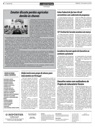 2    O REPÓRTER
                                                                                            O REPÓRTER
                                                                                                                                                                                              SÁBADO, 16 de janeiro de 2010


                                                                                                     Da Redação




                     Emater discute perdas agrícolas                                                                                          Caixa Federal de Ijuí tem 40 mil
                                                                                                                                              correntistas com caderneta de poupança
                           devido às chuvas                                                                                                     A Caixa Federal de Ijuí tem                  mente em 2009. Ele confirmou
                                                                                                                                              atualmente 40 mil correntistas,                ainda que os financiamentos
                                                      Lideranças e representantes de diversas ins-
                                                                                                                                              conforme dado repassado pelo                   habitacionais têm, em sua
                                                   tituições ligadas ao setor agropecuário do RS
                                                                                                                                              gerente. Nestor Jappe diz que                  maior parte, recursos oriundos
                                                   se reuniram na tarde da última quinta-feira, 14,                                           todos estes correntistas têm                   da caderneta de poupança.
                                                   na Secretaria Estadual da Agricultura, Pecuá-                                              caderneta de poupança regis-                   Jappe disse que a prioridade
                                                   ria, Pesca e Agronegócio, em Porto Alegre, para                                            trada na agência. Segundo ele,                 para este ano é a continuidade
                                                   discutir a elaboração de um levantamento de-                                               a captação de recursos através                 de investimento no setor de
                                                   talhado das perdas provocadas pelos últimos                                                da poupança cresceu sensivel-                  habitação.
                                                   eventos climáticos. O presidente da Emater/
                                                   RS, Mário Augusto Ribas do Nascimento, par-
                                                   ticipou do encontro, assim como o assessor
                                                   da Diretoria Técnica da Emater/RS-Ascar, Célio
                                                                                                                                              10º Festival de Sorvete acontece em março
                                                   Colle, e o economista da Gerência de Planeja-                                                O Poder Executivo, através                   Festival em parceria com os
                                                   mento, Ricardo Machado Barbosa. A reunião                                                  da Coordenadoria Especial                      Sorveteiros de Ijuí terá pro-
    foi presidida pelo secretário adjunto da Seappa, Gilmar Tietböhl.                                                                         de Cultura e da Secretaria de                  gramação especial e contará
      A Emater/RS-Ascar apresentou um relatório com os prejuízos das chuvas dos primeiros                                                     Desenvolvimento Econômico                      com show com os vencedores
    dias de janeiro, que ultrapassam R$ 426 milhões. Há ainda prejuízos de mais de R$ 248 mi-                                                 e Turismo realizam o 10º Fes-                  do Festival de Talentos Canta
    lhões, calculados com a ocorrência de chuvas em novembro do ano passado. “Este valor                                                      tival de Sorvete, no domingo,                  Meu Bairro Canta, realizado
    (superior a R$ 717 milhões) foi calculado com base na Pesquisa de Preços Semanais da                                                      dia 7 de março, a partir das                   em 2009 em parceria com a
    Instituição, coletados junto ao produtor, levando em conta os principais grãos”, observou                                                 14 h, na Praça da República.                   Fundação Cultural e a União
    Colle. O técnico destaca que o levantamento se refere a 65 municípios das regiões Central                                                 Segundo a coordenadora de                      das Associações de Bairros
                                                                                                                                              Cultura, Roseli Corrêa, o 10º                  de Ijuí (Uabi).
    e dos Vales que tiveram perdas, envolvendo 37.824 propriedades rurais, basicamente da
    agricultura familiar, em 1.010 localidades. Foram atingidos 16.129 produtores de grãos e
    24.446 produtores de fumo.
      Neste primeiro encontro de lideranças, ficou acordado que as instituições vão atualizar e
    reunir os dados, “para que se possa fazer o real levantamento das perdas”, afirmou Tietböhl,
                                                                                                                                              Locadoras buscam apoio do Executivo ao
    ao reforçar a importância do apoio da Emater/RS-Ascar nesse acompanhamento.
      O compromisso de união entre as entidades foi reforçado pelo presidente da Emater/
                                                                                                                                              combate a pirataria
    RS, que anunciou para até segunda-feira, dia 18, mais uma atualização dos dados. “A água                                                    Proprietários de locadoras                   se comprometeu em articular
    baixou, dando melhores condições para levantarmos as informações juntos aos demais                                                        do município de Ijuí estiveram                 ações nesse sentido junto
    municípios, como no Vale do Paranhana, que sofreu fortes precipitações no último final de                                                 reunidos com o prefeito em                     aos órgãos de segurança do
    semana”, analisou Nascimento, ao citar ainda o envolvimento de municípios das regiões                                                     exercício Bira Teixeira bus-                   município.
    administrativas da Emater/RS-Ascar de Ijuí e Passo Fundo, além das já atingidas regiões de                                                cando apoio do Poder Execu-                      O grupo também propôs uma
                                                                                                                                              tivo ao combate a pirataria de                 parceria com o Executivo: tra-
    Caxias do Sul, Santa Maria e Estrela.
                                                                                                                                              DVD´s. O encontro aconteceu                    balhar questões de cidadania e
      A próxima reunião está marcada para segunda-feira, às 14h, na Seappa, quando os repre-
                                                                                                                                              no gabinete na manhã dessa                     conscientização nas escolas da
    sentantes das entidades apresentarão os levantamentos atualizados.
                                                                                                                                              quinta-feira, 14.                              rede municipal, levando, ainda,
                                                                                                                                                Os empresários do setor                      a cultura, através de emprés-
                                                                                                                                              mostraram-se muito preocu-                     timo gratuito de filmes para
                                                                                                                                              pados com a pirataria que                      serem assistidos pelos alunos.
                                                                                                                                              também atinge outros setores                   “Precisamos fazer com que as
    PONTOS DE VENDA                                   Unijuí envia novo grupo de alunos para                                                  do comércio, como óticas. O                    crianças não tenham contato
    JORNAL O REPÓRTER                                                                                                                         grupo solicitou a fiscalização                 com DVD’s piratas”, afirmam
                                                      intercâmbio em Portugal                                                                 da parte da prefeitura, que                    os empresários do setor.
                                                        Um novo grupo de alunos              Na quarta-feira a tarde, os
• BIOFARMA CENTRO                                     da Unijuí parte em feverei-          intercambistas participaram
• BIOFARMA IMIGRANTES
• BIOFARMA MATRIZ
                                                      ro para Portugal, para um
                                                      período de intercâmbio jun-
                                                                                           de uma reunião com o Vice-
                                                                                           Reitor de Pós-Graduação,                           Executivo reúne com realizadores de
• FARMÁCIA MODELO
• FARMÁCIA SÃO LUCAS
                                                      to à Universidade do Porto.
                                                      São nove alunos, sendo três
                                                                                           Pesquisa e Extensão, Telmo
                                                                                           Frantz, com a coordenadora                         Projeto de Laboratório Técnico
• FRANGOS IJUÍ                                        do curso de Farmácia, dois           de Intercâmbio com Univer-                           O prefeito em exercício Ubi-                 Unijuí de Panambi para o Cur-
• FRUTEIRA SANTA FÉ                                   de Direito, um de Pedago-            sidades Portuguesas, pro-                          rajara Teixeira reuniu-se com                  so de Engenharia Mecânica,
• LIVRARIA PROGRESSO
                                                      gia, dois de Comunicação             fessora Angélica Moreira, e                        o engenheiro Mecânico Gil                      através do Programa Intera-
                                                      Social e um de Engenharia            com o assessor de Assuntos                         Eduardo Guimarães, diretor                     ção Universidade Empresa,
• LOTÉRICA TIO PATINHAS
                                                      Civil, que permanecem em             Internacionais da Unijuí,                          do Grupo Valmeron Tecnolo-                     aprovado pela Fundação de
• MERCADO CARDOSO                                     Portugal até o mês de julho,         Ulrich Dressel, ocasião em                         gia & Saúde Plena Valmeron                     Amparo à Pesquisa do Es-
• MERCADO PONTO ECONÔMICO                             realizando estudos nas fa-           que foram prestadas todas                          Martins e o secretário de Meio                 tado do Rio Grande do Sul
• MERCADO TIA LUCINDA                                 culdades de suas respecti-           as informações aos alunos                          Ambiente Osório Lucchese,                      (Fapergs). O laboratório tem
- PADARIA E CONFEITARIA MAIS                          vas áreas.                           sobre o intercâmbio.                               na tarde dessa terça-feira, dia                o objetivo de avaliar os com-
SABOR                                                   Desde 2007, a Unijuí                 O Vice-Reitor Telmo Frantz                       12, para tratar sobre o Projeto                bustíveis e emissão de gases
• PADARIA DAMIÃO                                      mantém convênio de coope-            enfatizou a importância do                         de Instalação de um Labora-                    na atmosfera, além de pro-
                                                      ração com instituições de            intercâmbio para a qualifi-                        tório Técnico para análise de                  porcionar qualificação nessa
• POSTO BURMANN
                                                      Ensino Superior de Portugal,         cação acadêmica e também                           combustíveis e emissão de                      área aos alunos. Na ocasião,
• POSTO DO GANSO                                                                                                                              gases.                                         foi solicitada parceria e coo-
• POSTO TIGRÃO
                                                      já tendo enviado 29 alunos,          para o crescimento pessoal.
                                                      que realizaram intercâmbio           “O intercâmbio é a oportu-                           Segundo o diretor e pro-                     peração ao Executivo, para
• QUIOSQUE
                                                      na Universidade do Porto e           nidade para o aluno romper                         fessor Valmeron Martins o                      dar consequência à realização
• CASA COLONIAL SABOR E SAÚDE                                                                                                                 Laboratório será implantado                    do Projeto que está em sua
                                                      no Instituto Jean Piaget.            barreiras, buscar algo mais”
                                                                                                                                              no Campus Universitário da                     primeira fase.




      O REPÓRTER                                                 Diretor Administrativo:     REDAÇÃO                                     PARA ANUNCIAR                              Os artigos publi-           Impressão:
                                                                  Enzo Luis Mânica           Envie sugestões, comentários, críticas      Escreva para comercialoreporter@yahoo      cados com assina-     E.L. Mânica e Cia Ltda.
                                                                                             e dúvidas para a redação pelo e-mail        .com.br ou pelo telefone (55) 3333 7426.   tura não traduzem
                   E.L. Mânica e Cia Ltda.                            Editor Chefe:          redacaooreporter@yahoo.com.br; para                                                    necessariamente a
                     CNPJ: 09.475.474/000164
                                                                   Sandro Silvello           o endereço Av. David José Martins, 1356,    PARA ASSINAR                               opinião do jornal e
    Av. David José Martins, 1356 - Ijuí - RS - CEP.: 98700-000                               CEP 98700-000, Ijuí, RS; ou pelo telefone   Para receber o jornal O REPÓRTER em        são de inteira res-
          Telefone geral: (55) 3332 2000                                                     (55) 3332 5985.                             casa ligue para (55) 3333 7426             ponsabilidade de
                                                                                                                                                                                    seus autores.
 
