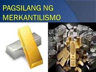 Paglakas ng europe merkantilismo | PPT