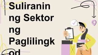Suliranin
ng Sektor
ng
Paglilingk
 