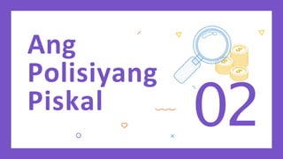 Ang
Polisiyang
Piskal
02
 