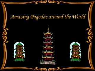 Amazing Pagodas around the World
 