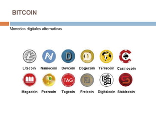 BITCOIN
Monedas digitales alternativas
 