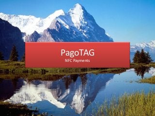 PagoTAG
NFC Payments
 