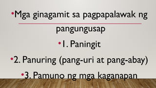 pagpapalawak ng pangungusap.pptx Filipino 10 | PPTX