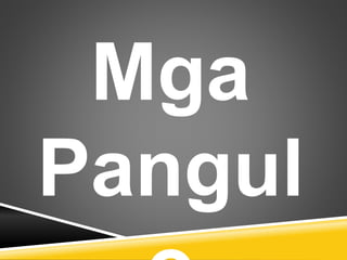 Mga
Pangul
 