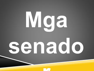 Mga
senado
 