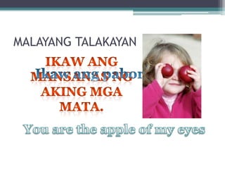 MALAYANG TALAKAYAN
 