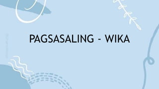PAGSASALING - WIKA
 