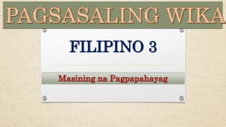 FILIPINO 3
 