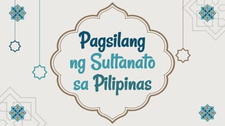 Pagsilang
ng Sultanato
sa Pilipinas
 