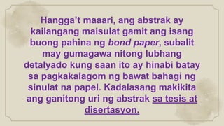 PAGSULAT NG ABSTRAK(Mga Hakbang, katangian at elemento ) | PPTX