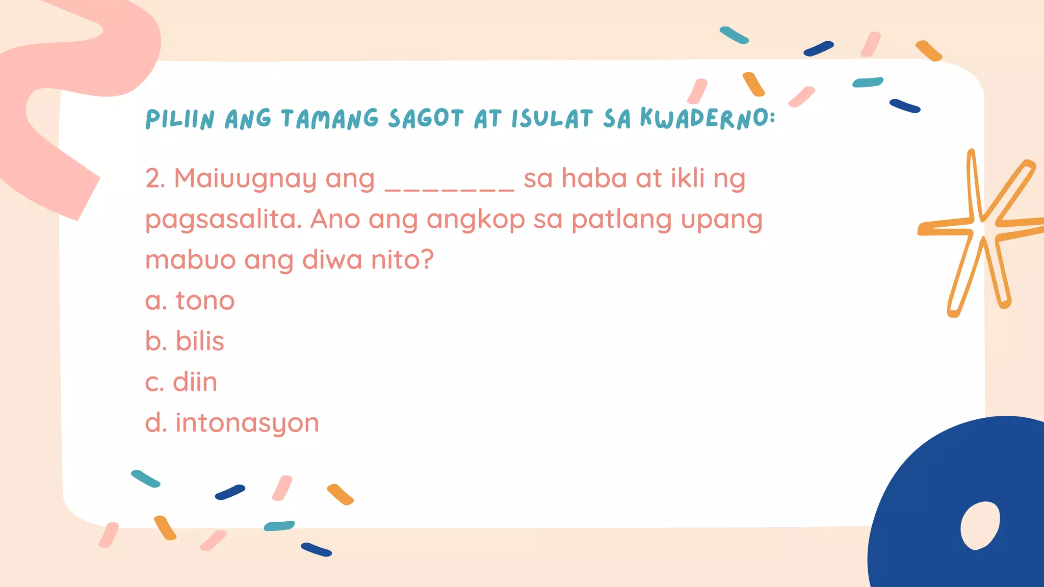 Pagtukoy sa damdamin ng tagapagsalita tono, bilis, diin, at intonasyon ...