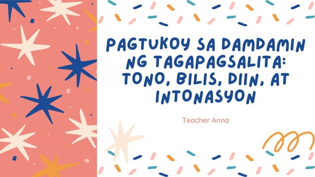 Pagtukoy sa damdamin ng tagapagsalita tono, bilis, diin, at intonasyon ...