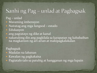 Pag – unlad
 Maraming imbensyon
 Naitatag ang mga lungsod – estado
 Edukasyon
 ang pagtatayo ng dike at kanal
 nakatulong din ang pagkilala sa karapatan ng kababaihan
na magkaroon ng ari-arian at makipagkalakalan
Pagbagsak
 Madalas na labanan
 Kawalan ng pagkakaisa
 Pagtatalo talo sa patubig at hangganan ng mga lupain
 