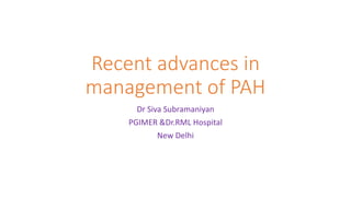 Recent advances in the management of pulmonary arterial hypertension | PPTX