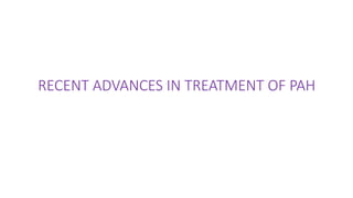 Recent advances in the management of pulmonary arterial hypertension | PPTX