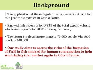 Formation of polycyclic aromatic hydrocarbons in traditionally smoked fish released for consumption in Côte d’Ivoire
