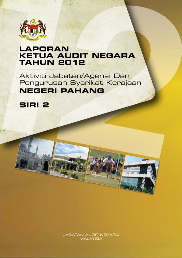 Laporan Ketua Audit Negara 2012 Siri 2 Pahang