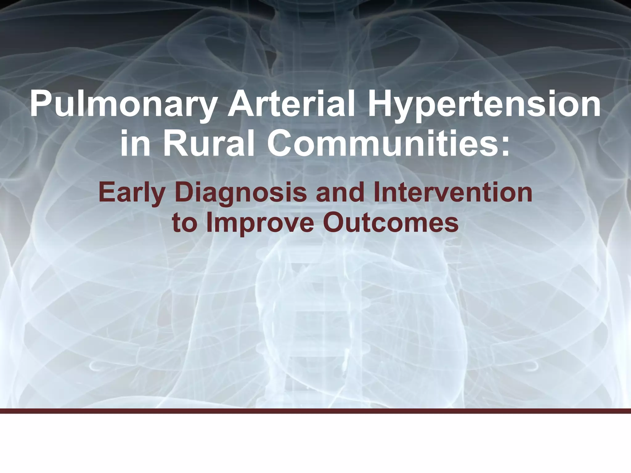 Pulmonary Arterial Hypertension in Rural Communities: Early Diagnosis ...