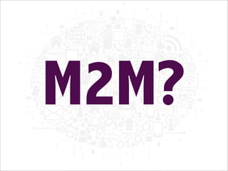 M2M for Java Developers: MQTT with Eclipse Paho - Eclipsecon Europe 2013