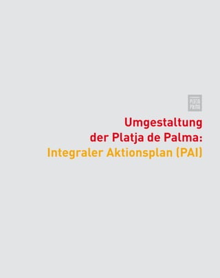 Umgestaltung
        der Platja de Palma:
Integraler Aktionsplan (PAI)
 