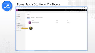 PowerApps Studio – My Flows
 