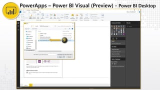 PowerApps – Power BI Visual (Preview) - Power BI Desktop
 