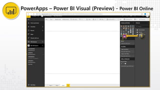 PowerApps – Power BI Visual (Preview) - Power BI Online
 