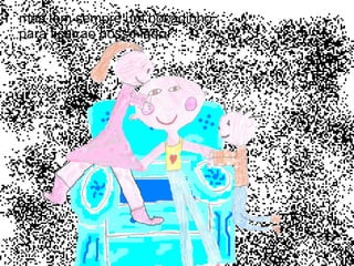 mas tem sempre um bocadinho  para ficar ao nosso lado.  