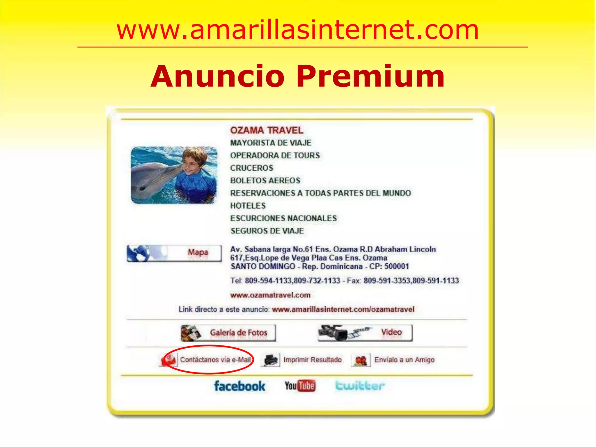 www.amarillasinternet.com
  Anuncio Premium
 