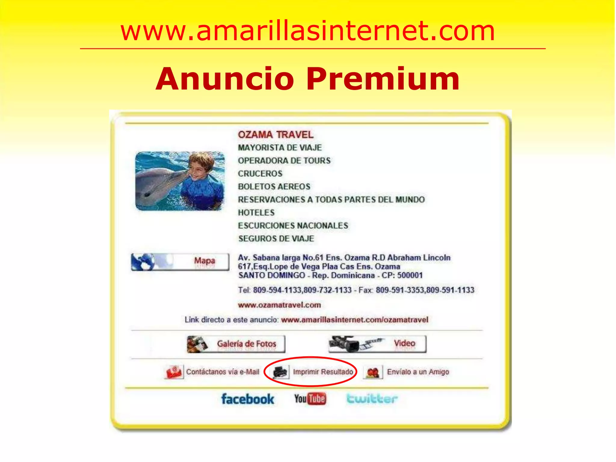 www.amarillasinternet.com
  Anuncio Premium
 