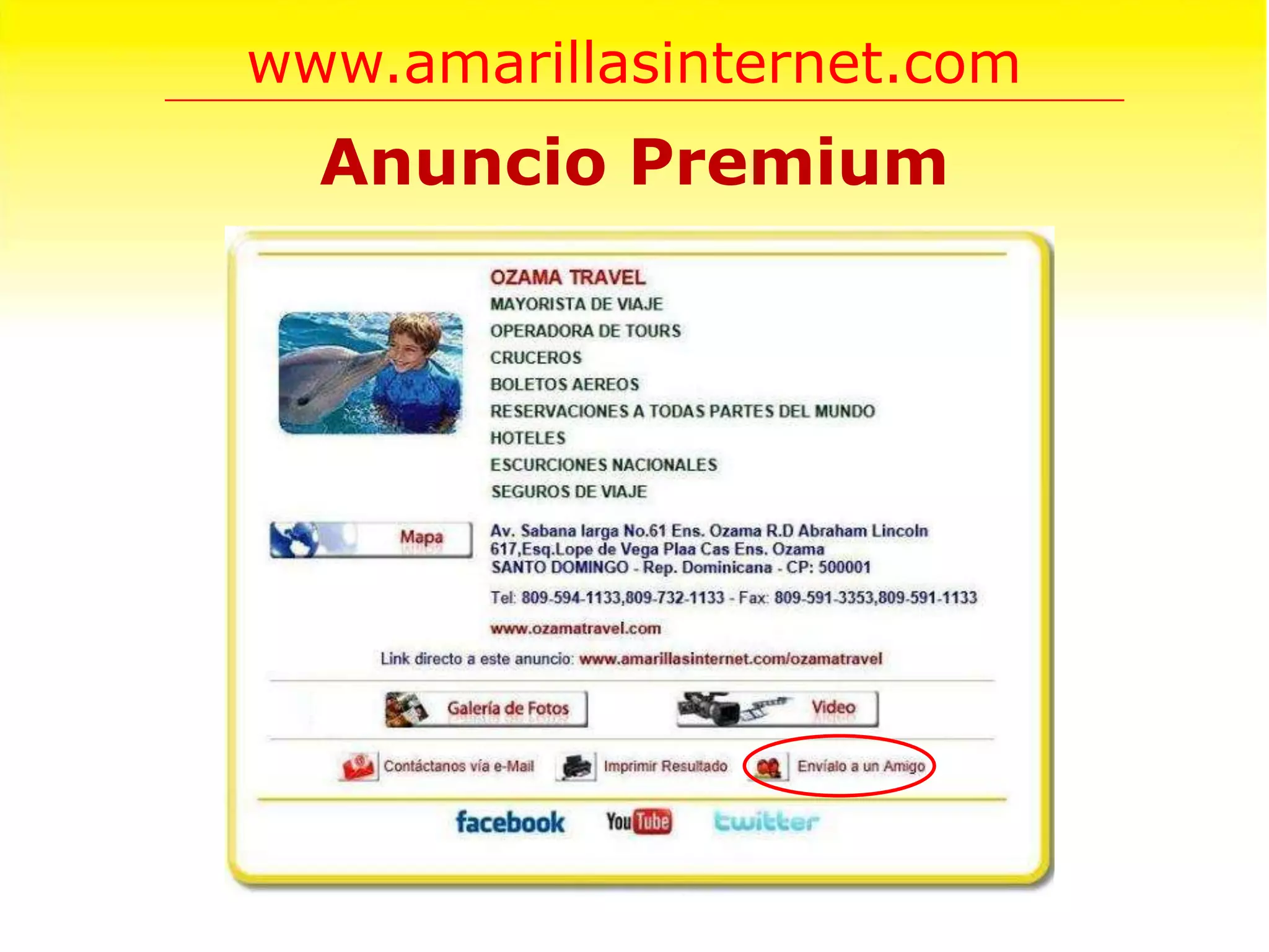 www.amarillasinternet.com
  Anuncio Premium
 
