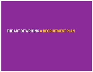 the art of writing a RECRUITMENT plan
 