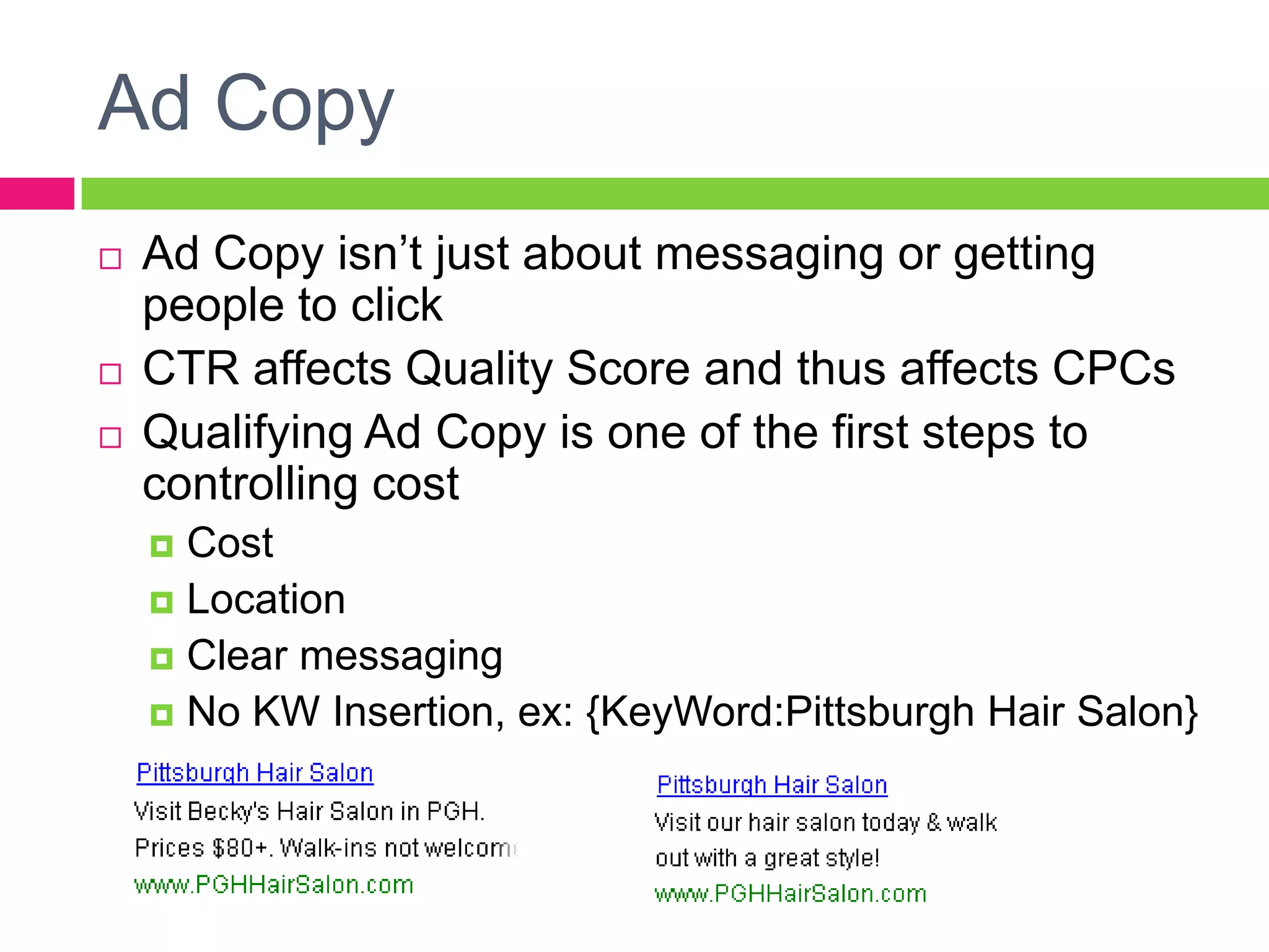 Initial BidsHow low can you go and still succeed?If Google’s Traffic Estimator has “No Data,” you should start out with a $0.15 or less bid.Google’s Estimates aren’t requirements & bids aren’t permanent, bid whatever amount you’re comfortable with to startCheck 1st Page bid estimatesDirectional– they may change once quality score increases