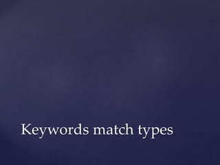 Keywords match types
 