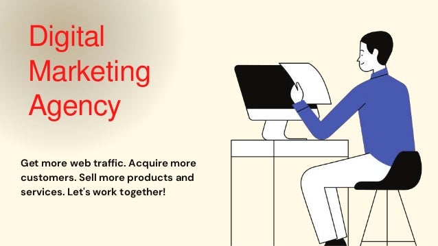 Digital
Marketing
Agency
Get more web traffic. Acquire more
customers. Sell more products and
services. Let's work together!
 