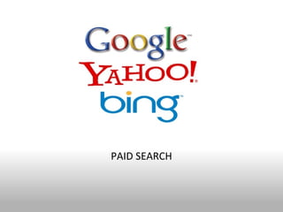 PAID SEARCH
 
