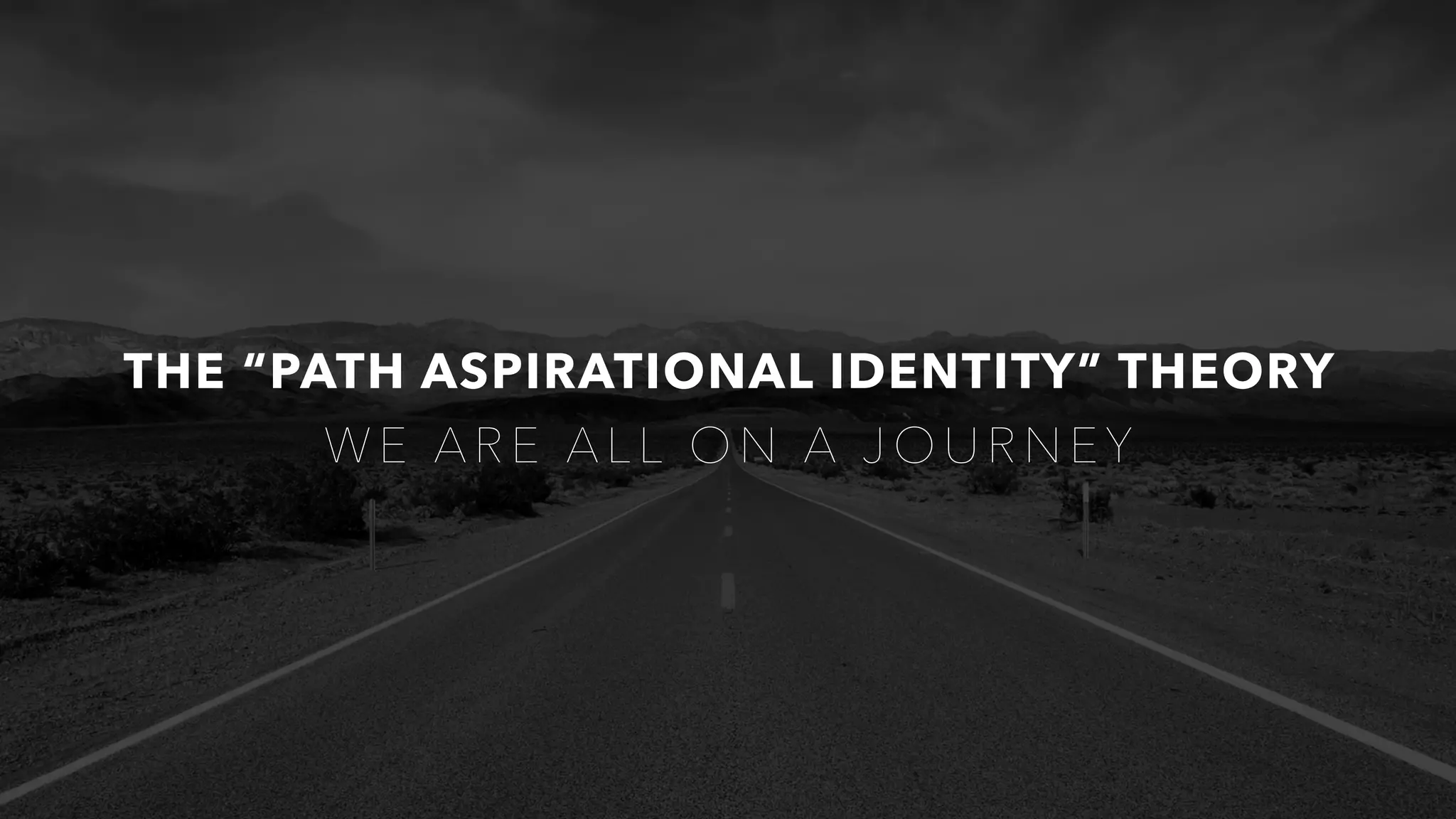 THE ???PATH ASPIRATIONAL IDENTITY??? THEORY PPT