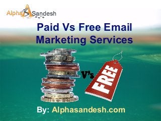 Paid vs free email marketing services