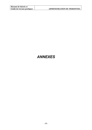 Résumé de théorie et
Guide de travaux pratiques ADMINISTRATION DU PERSONNEL
- 48 -
ANNEXES
 