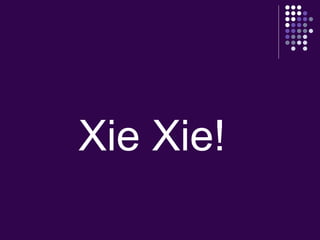 Xie Xie! 
