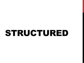 STRUCTURED
 